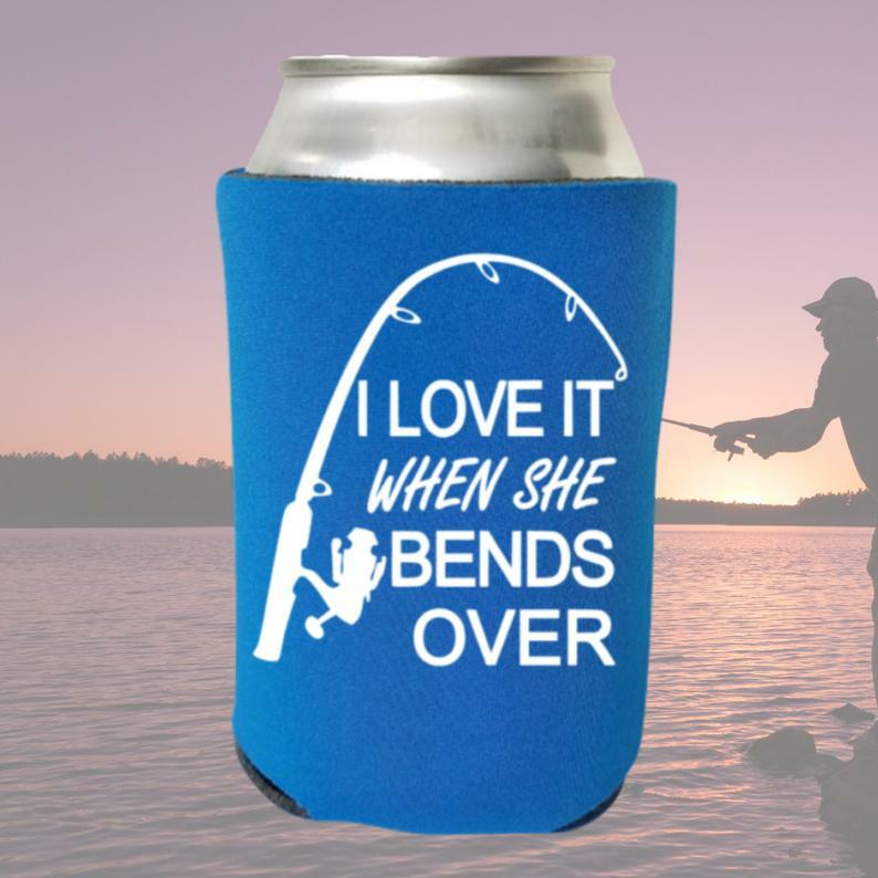 beer koozie fishing pole I Love It When She Bends Over Funny Can Cooler Fishing Beer Coolie Free  Shipping