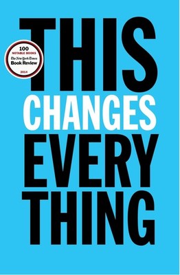 This Changes Everything: Capitalism vs. The Climate - hardcover Klein, Naomi