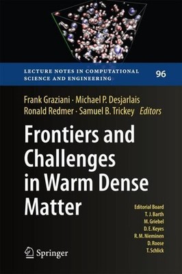 Frontiers and Challenges in Warm Dense Matter Frank Graziani