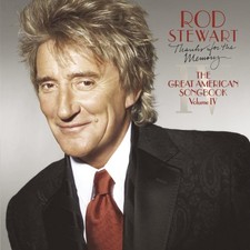 Thanks For The Memory...The Great American Songbook IV Rod Stewart CD NEW