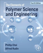 The Elements of Polymer Science and Engineeri...