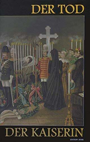 Der Tod der Kaiserin. Die Ermordung der Kaiserin und Königin Elisabeth Buch
