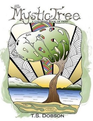 The Mystic Tree: A Coloring Book of Trees by T.S. Dobson (English) Paperback Boo