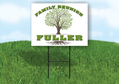 FULLER FAMILY REUNION GR TREE 18 in x24 in Yard Sign Road Sign with Stand