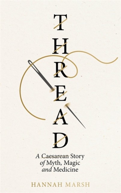 Thread by Hannah Marsh (Hardback Book)