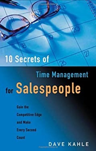 10 Secrets of Time Management for Salespeople : Gain the Competit ...