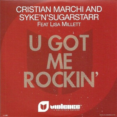 Cristian Marchi And Syke 'n' Sugarstarr Feat. Lisa Millett : U Got Me Rockin'