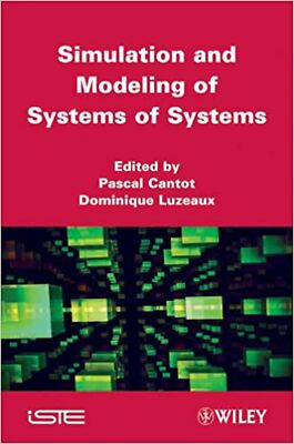 Simulation and Modeling of Systems of Systems [Hardcover] Cantot, Pascal and ...