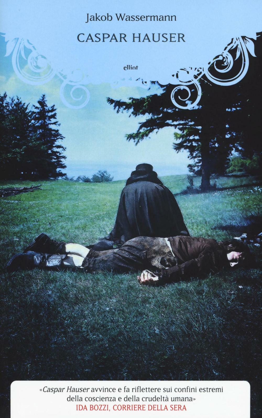 Caspar Hauser - Wassermann Jakob