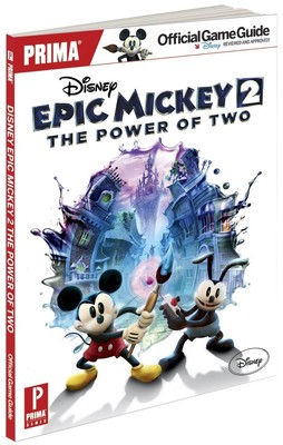 Disney Epic Mickey 2: The Power of Two: Prima Official Game Guide