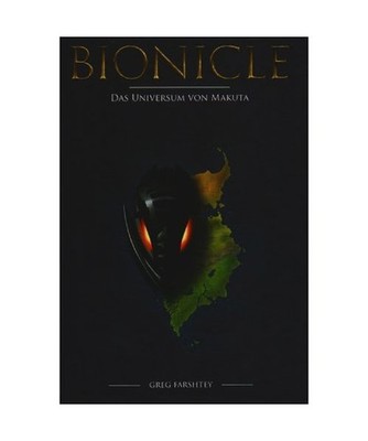 Bionicle: Das Universum von Makuta: Das Universum von Makuta, Farshtey, Greg
