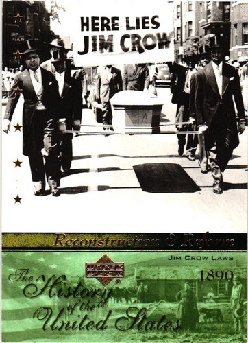 History of the United States Reconstruction & Reform Here Lies Jim Crow ...