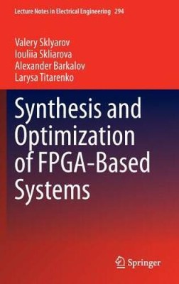 Synthesis and Optimization of FPGA-Based Systems (Lecture Notes in E - VERY GOOD