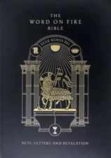 The Word on Fire Bible: Acts, Letters, and Revelation Volume 2 by Robert Barron