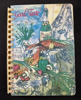 Good Taste: A Collection of Favorite Recipes - First Edition (1979)