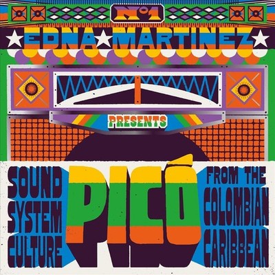 EDNA MARTINEZ PRESENTS PICO: SOUND SYSTE