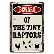 Beware of the Tiny Raptors Funny Rustic Chicken Sign
