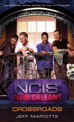 NCIS New Orleans: Crossroads Mass Market Paperbound Jeff Mariotte