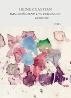 Das GedäChtnis Des Vergessens Heiner Bastian