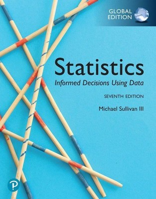 Statistics: Informed Decisions Using Data, Global Edition Michael Sullivan