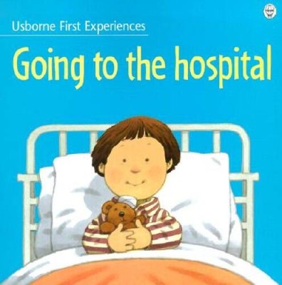Going to the Hospital (Usborne First Experiences) - Paperback - GOOD