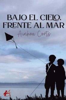 Bajo el cielo, frente al mar von Corts, Ainhoa | Buch | Zustand sehr gut
