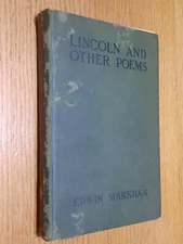 Inscribed Lincoln and Other Poems by Edwin Markham Oregon Poet Laureate 1st Imp