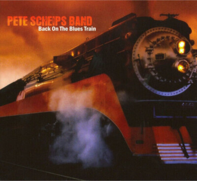 CD Pete Scheips Band Back On The Blues Train DIGIPAK Blues Boulevard