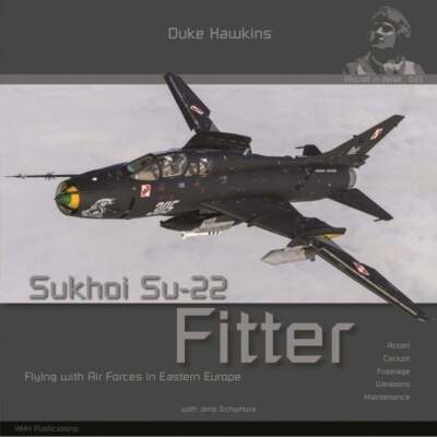 Aircraft in detail 023 Fitter - Flying with Air forces in Eastern Europe BOOK