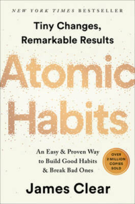 Atomic Habits: Tiny Changes, Remarkable Results - Hardcover - GOOD