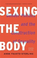 Sexing The Body | Gender Politics And The Construction Of Sexuality (Revised)