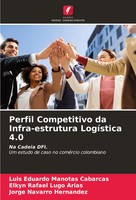 Luis Eduardo Manotas Cabarcas (U. A.) | Perfil Competitivo Da Infra-Estrutura...