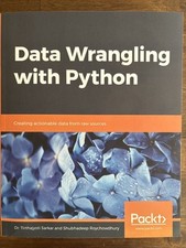 Data Wrangling with Python : Creating Actionable Data from Raw Sources