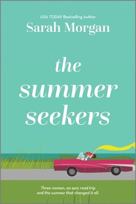 The Summer Seekers: A Novel - Morgan, Sarah - Good - See condition notes