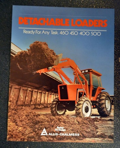 Allis Chalmers Brochure - Detachable Loaders 450 460 400 500 - 1982