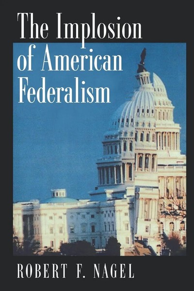 Robert F. Nagel | The Implosion Of American Federalism | Taschenbuch | Englisch-image