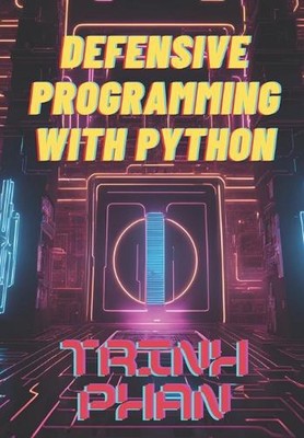 Defensive Programming mit Python: Strategien für sichere und robuste Softwareentwickler