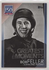 2019 Topps Greatest Moments Blue Bob Feller #GM-6 HOF qt1