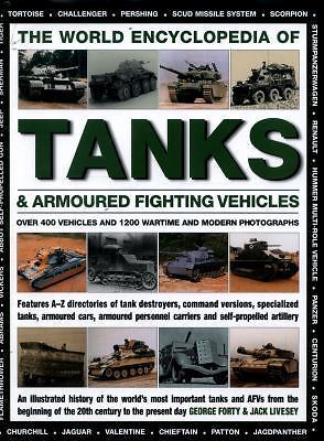 World Encyclopedia of Tanks and Armoured Fighting Vehicles : Over 400 ...