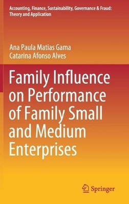 Family Influence on Performance of Family Small and Medium Enterprises by Ana Pa