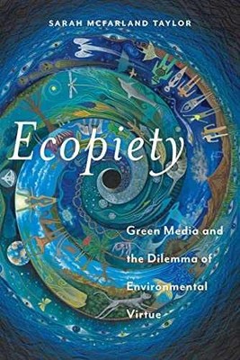Ecopiety: Green Media and the - Paperback, by Taylor Sarah McFarland - Very Good