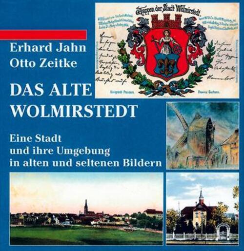 Thumbnail - Das Alte Wolmirstedt | Erhard Jahn (u. A.) | Buch |