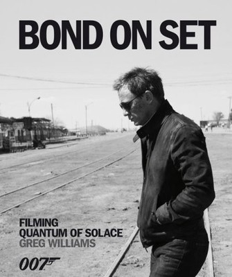 Bond on Set: Filming Quantum of Solace Hardback Book The Fast Free Shipping