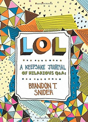 #ad LOL: A Keepsake Journal of Hilariou... Brandon T. Snid $11.39