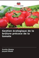 Sunita Dhaka (U. A.) | Gestion éCologique De La BrûLure PréCoce De La Tomate