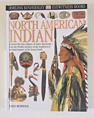 North American Indian by David Murdock (2000, Hardcover) Good Dorling Kindersley