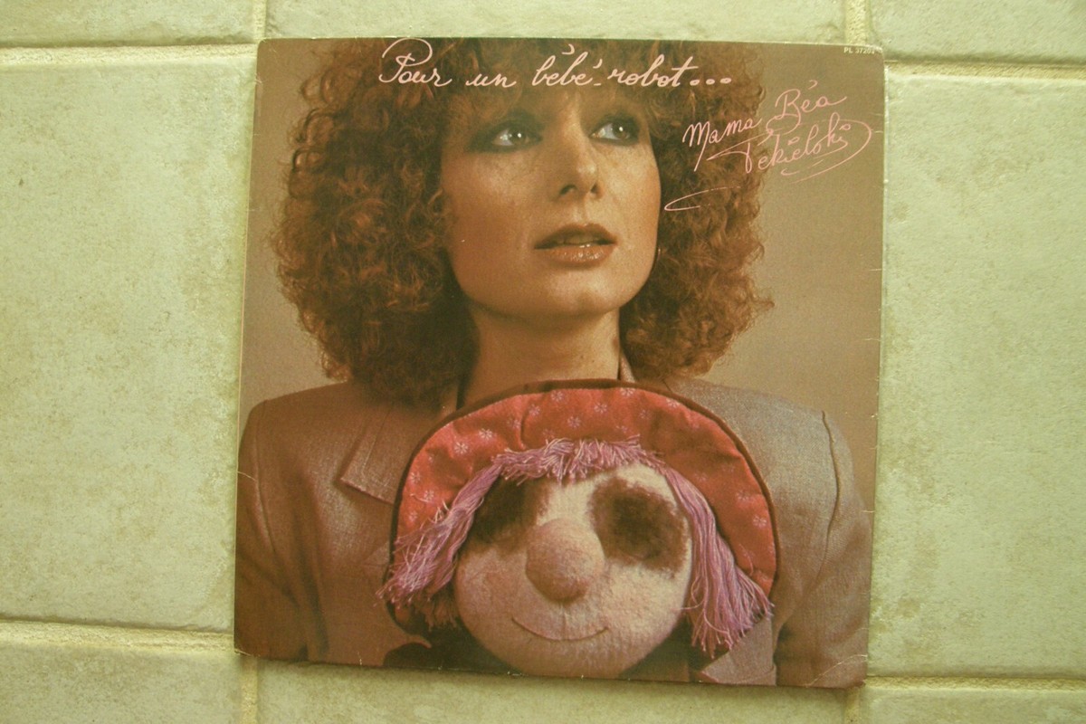Mama Bea Tekielski-Pour Un Bebe Robot 1978 France RCA PL 37203 VG