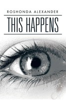 Roshonda Alexander | This Happens | Taschenbuch | Englisch (2015) | AuthorHouse