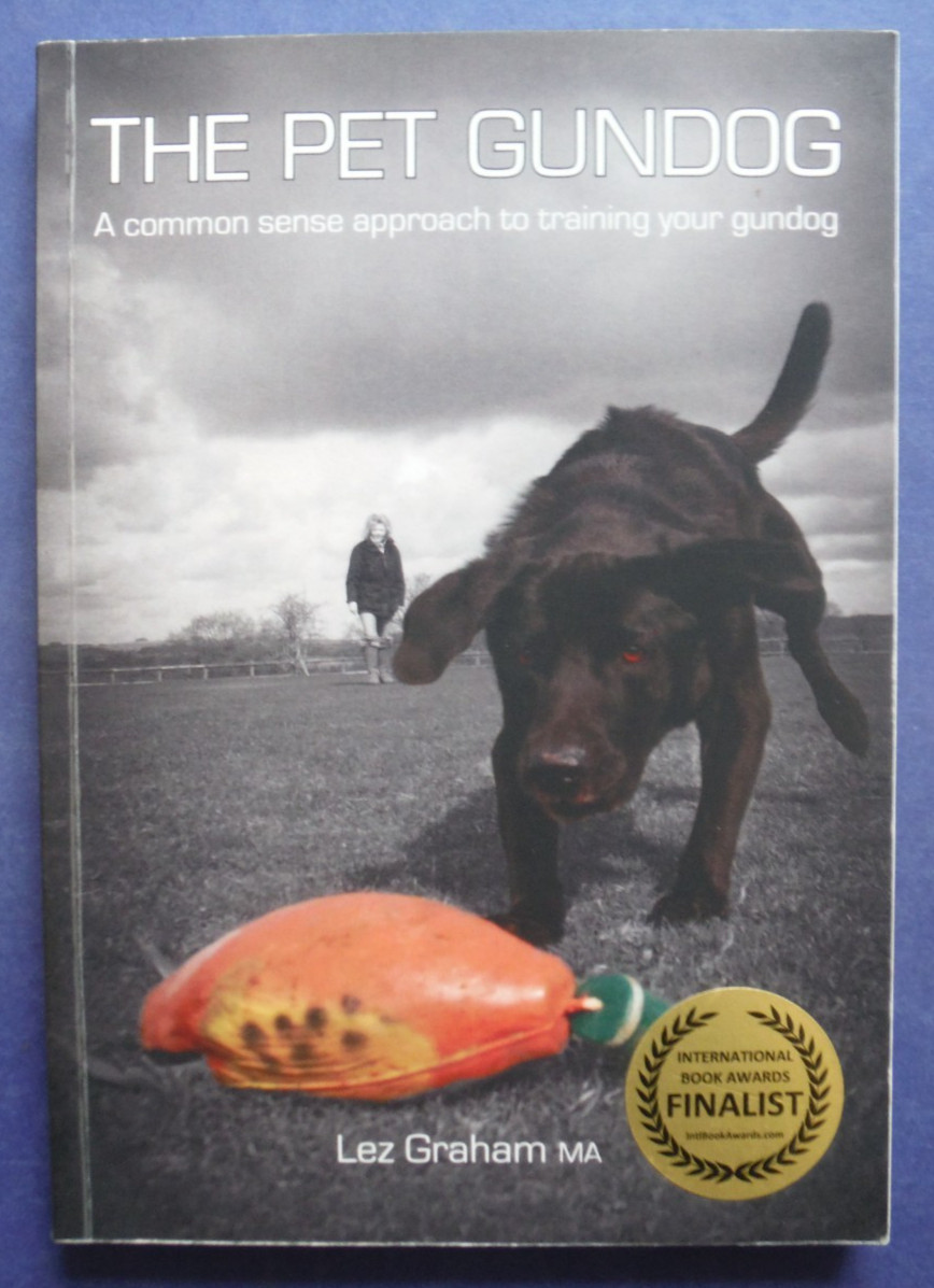 Pet Gundog A common sense approach to training your gundog 2020 PB free P&P