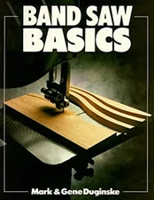 Band Saw Basics Paperback Gene, Duginske, Mark Duginske